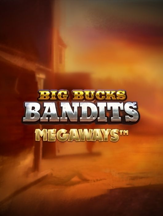 Big Bucks Bandits Megaways